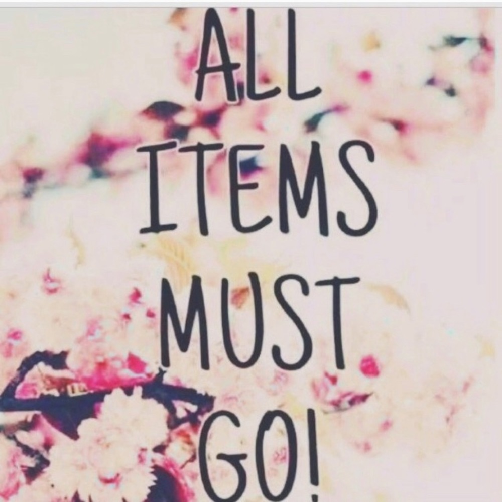 CLEAR OUT! MAKE ME ANY OFFER, I WONT BE OFFENDED